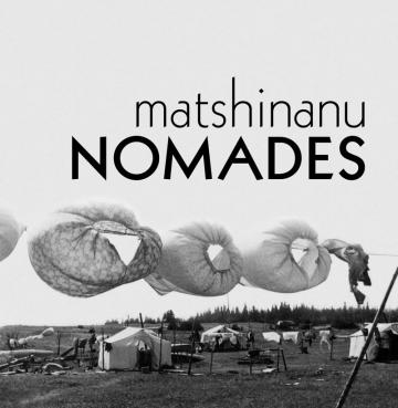 Matshinanu / Nomades