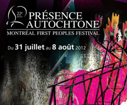 Festival Présence Autochtone 2012 / Montreal First Peoples' Festival 2012